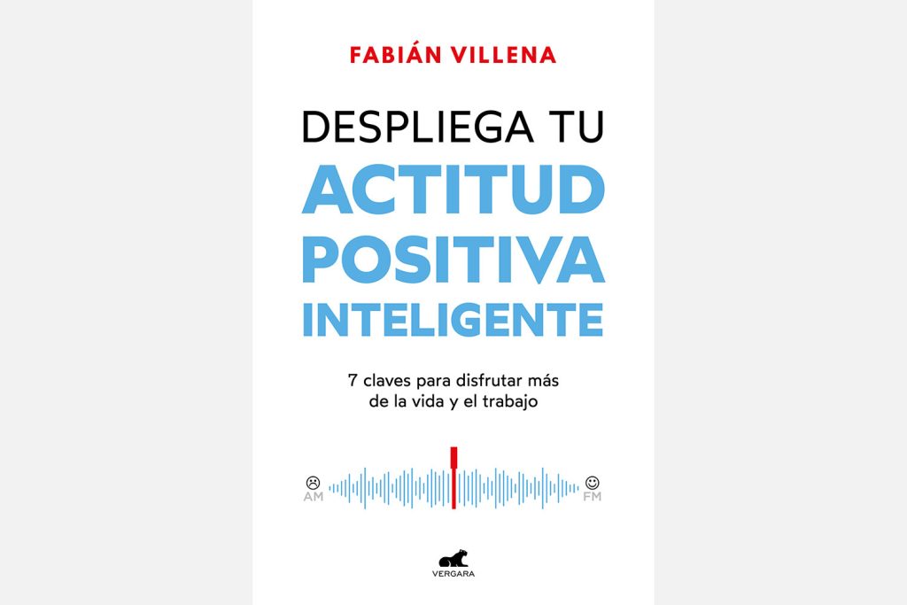 Portada del libro Despliega tu Actitud Positiva Inteligente de Fabián Villena