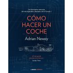 Portada del libro 'Cómo hacer un coche' de Adrian Newey